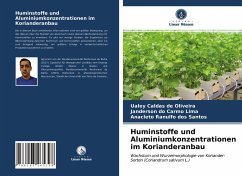 Huminstoffe und Aluminiumkonzentrationen im Korianderanbau - Caldas de Oliveira, Ualey;do Carmo Lima, Janderson;Ranulfo dos Santos, Anacleto