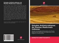 Estudos Antimicrobianos de Plantas Medicinais Indianas - Bhattacharya, Debojyoti