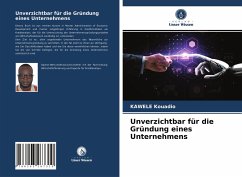 Unverzichtbar für die Gründung eines Unternehmens - Kouadio, Kawele