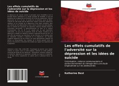 Les effets cumulatifs de l'adversité sur la dépression et les idées de suicide - Best, Katherine