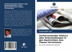 Vorherrschender Diskurs über Entscheidungen in den Nachrichten zum Thema Terrorismus - Aziz, Syamsuddin