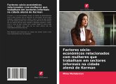 Factores sócio-económicos relacionados com mulheres que trabalham em sectores informais na cidade alemã de Kerman