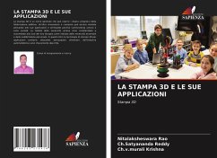 LA STAMPA 3D E LE SUE APPLICAZIONI - Rao, Nitalaksheswara;Reddy, Ch.Satyananda;Krishna, Ch.v.murali