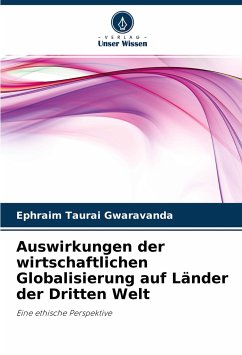 Auswirkungen der wirtschaftlichen Globalisierung auf Länder der Dritten Welt - Gwaravanda, Ephraim Taurai