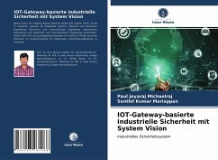 IOT-Gateway-basierte industrielle Sicherheit mit System Vision - Michaelraj, Paul Jeyaraj;Mariappan, Senthil Kumar