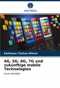 4G, 5G, 6G, 7G und zukünftige mobile Technologien - Tilahun Mihret, Estifanos