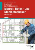 Arbeitsheft mit eingetragenen Lösungen Lernfeld Bautechnik Maurer, Beton- und Stahlbetonbauer