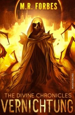 THE DIVINE CHRONICLES 6 - VERNICHTUNG - Forbes, M. R.