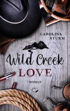 Wild Creek Love - Sturm, Carolina