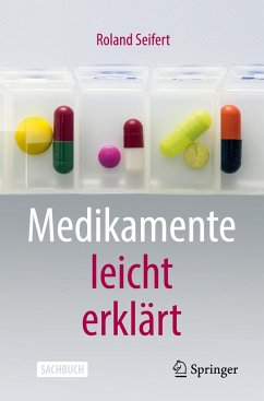Medikamente leicht erklärt - Seifert, Roland