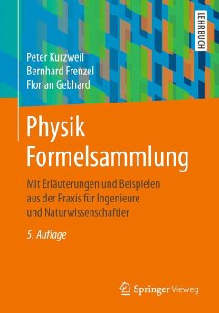 Physik Formelsammlung - Kurzweil, Peter;Frenzel, Bernhard;Gebhard, Florian