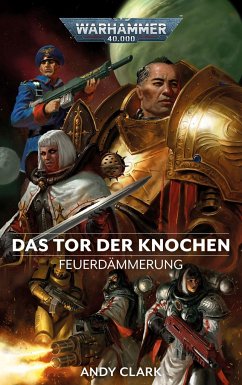Warhammer 40.000 - Das Tor der Knochen - Clark, Andy
