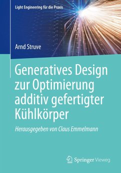 Generatives Design zur Optimierung additiv gefertigter Kühlkörper - Struve, Arnd