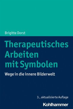 Therapeutisches Arbeiten mit Symbolen - Dorst, Brigitte