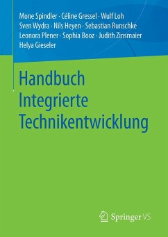 Handbuch Integrierte Technikentwicklung - Spindler, Mone;Gressel, Céline;Loh, Wulf