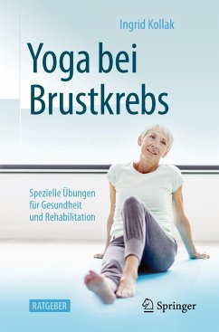 Yoga bei Brustkrebs - Kollak, Ingrid