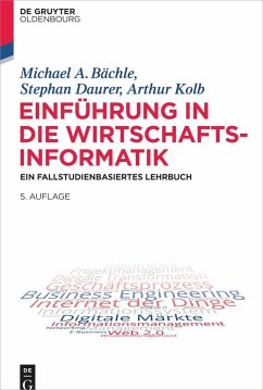Einführung in die Wirtschaftsinformatik - Bächle, Michael A.;Daurer, Stephan;Kolb, Arthur