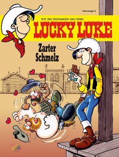 Zarter Schmelz / Lucky Luke Hommage Bd.5 - König, Ralf