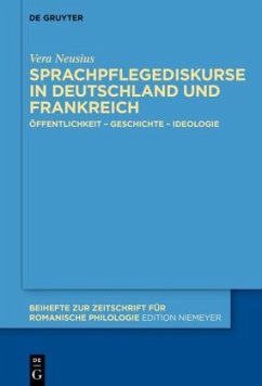 Sprachpflegediskurse in Deutschland und Frankreich - Neusius, Vera