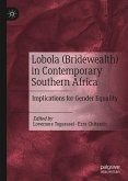 Lobola (Bridewealth) in Contemporary Southern Africa (eBook, PDF)
