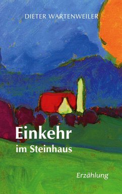 Einkehr im Steinhaus - Wartenweiler, Dieter
