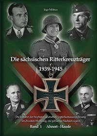 Die sächsischen Ritterkreuzträger 1939-1945