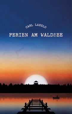 Ferien am Waldsee - Laszlo, Carl