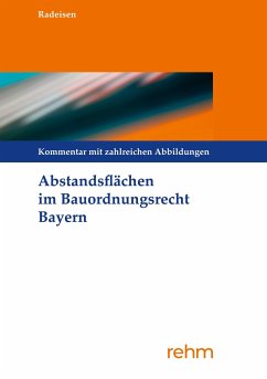 Abstandsflächen im Bauordnungsrecht Bayern - Radeisen, Marita