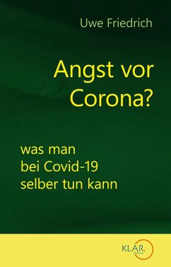 Angst vor Corona? - Friedrich, Uwe