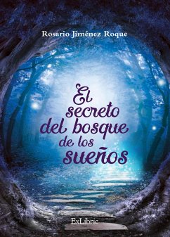 El secreto del bosque de los sueños (eBook, ePUB) - Jiménez Roque, Rosario
