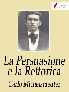 La Persuasione e la Rettorica (eBook, ePUB) - Michelstaedter, Carlo