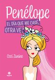 Penélope: El día que me casé, otra vez (eBook, ePUB)