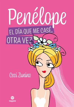 Penélope: El día que me casé, otra vez (eBook, ePUB) - Zunino, María Cecilia