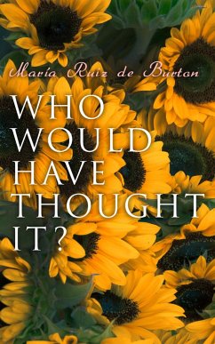 Who Would Have Thought It? (eBook, ePUB) - de Burton, María Ruiz