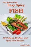 Easy Spicy Fish (Easy Spicy Recipes, #4) (eBook, ePUB)