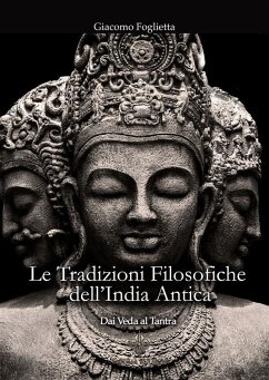Le Tradizioni Filosofiche dell'India Antica (eBook, ePUB) - Foglietta, Giacomo