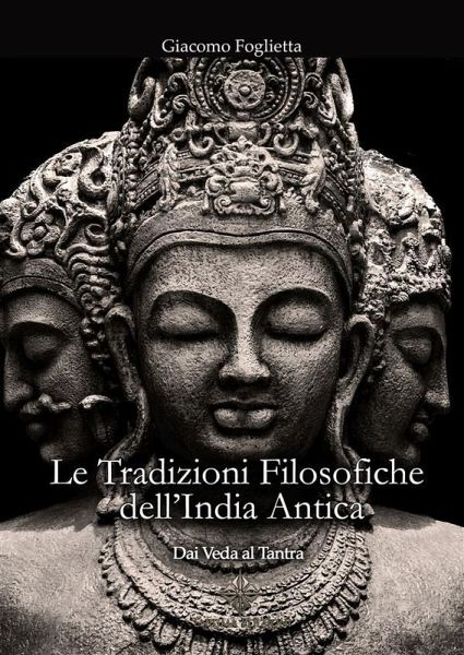 Le Tradizioni Filosofiche dell'India Antica (eBook, ePUB)
