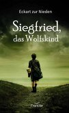 Siegfried, das Wolfskind (eBook, ePUB)