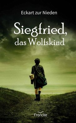 Siegfried, das Wolfskind (eBook, ePUB) - Nieden, Eckart zur