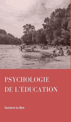 Psychologie de l'Education (eBook, ePUB) - Le Bon, Gustave