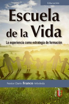Escuela de la vida (eBook, PDF) - Franco Arboleda, Nestor Darío