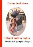 Hän ei hoitoa halua (eBook, ePUB)