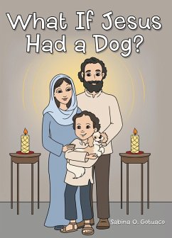 Cover What if Jesus Had a Dog? (eBook, ePUB)