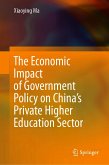 The Economic Impact of Government Policy on China&quote;s Private Higher Education Sector (eBook, PDF)