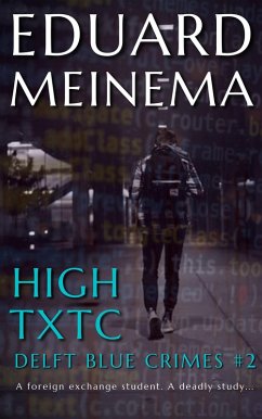 High TXTC (Delft Blue Crimes, #2) (eBook, ePUB) - Meinema, Eduard