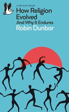How Religion Evolved (eBook, ePUB) - Dunbar, Robin