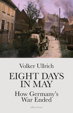 Eight Days in May (eBook, ePUB) - Ullrich, Volker