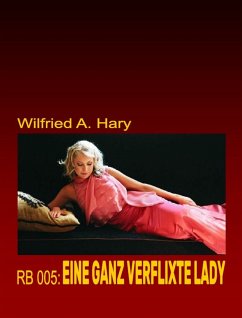 RB 005: Eine ganz verflixte Lady (eBook, ePUB) - A. Hary, Wilfried