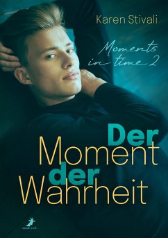 Der Moment der Wahrheit (eBook, ePUB) - Stivali, Karen