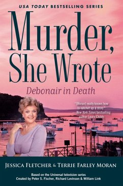 Murder, She Wrote: Debonair in Death (eBook, ePUB) - Fletcher, Jessica; Moran, Terrie Farley